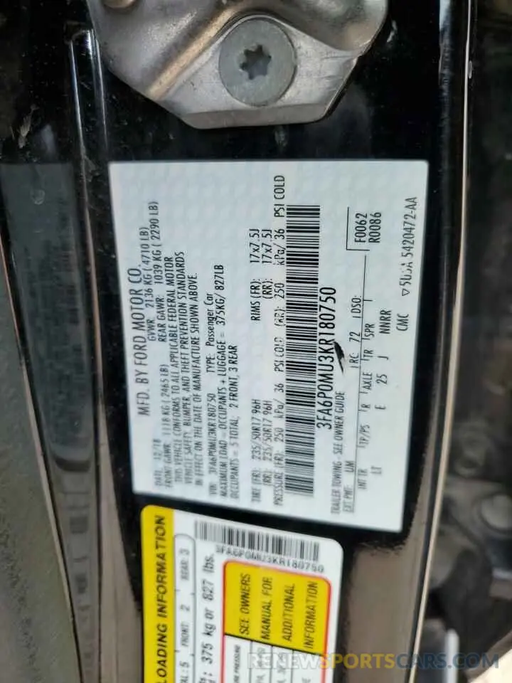 12 Photograph of a damaged car 3FA6P0MU3KR180750 FORD FUSION 2019