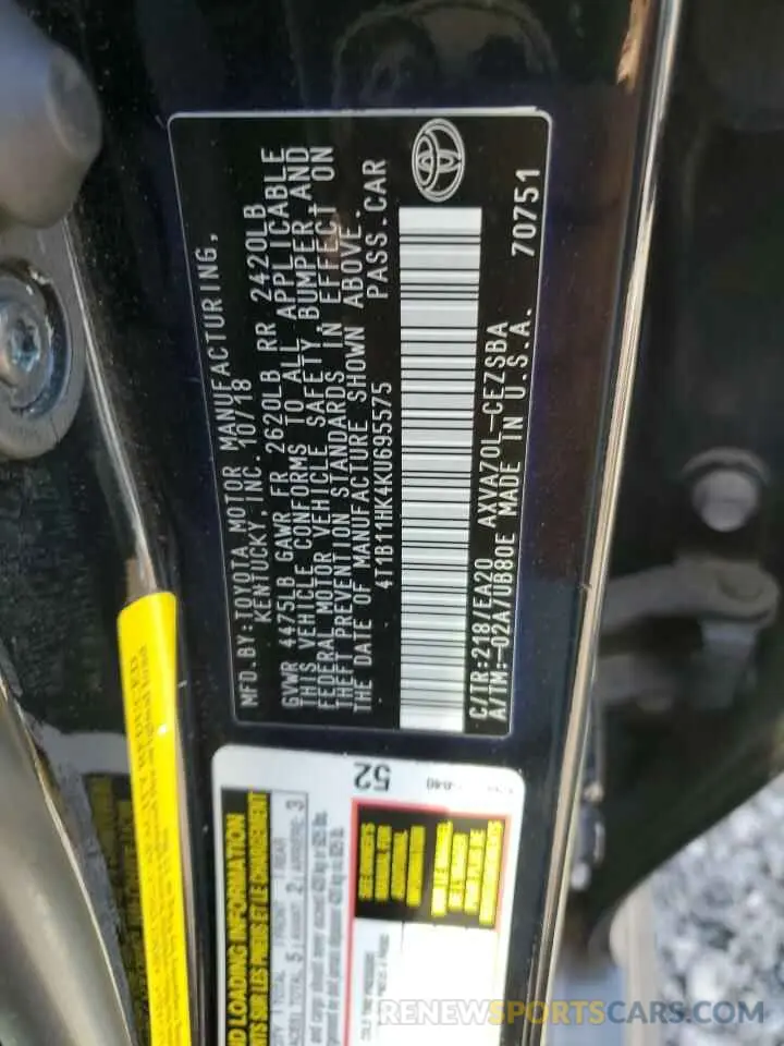 12 Photograph of a damaged car 4T1B11HK4KU695575 TOYOTA CAMRY 2019
