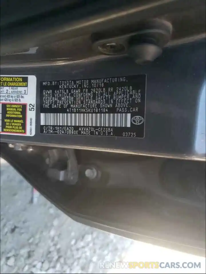 10 Photograph of a damaged car 4T1B11HK5KU181184 TOYOTA CAMRY 2019