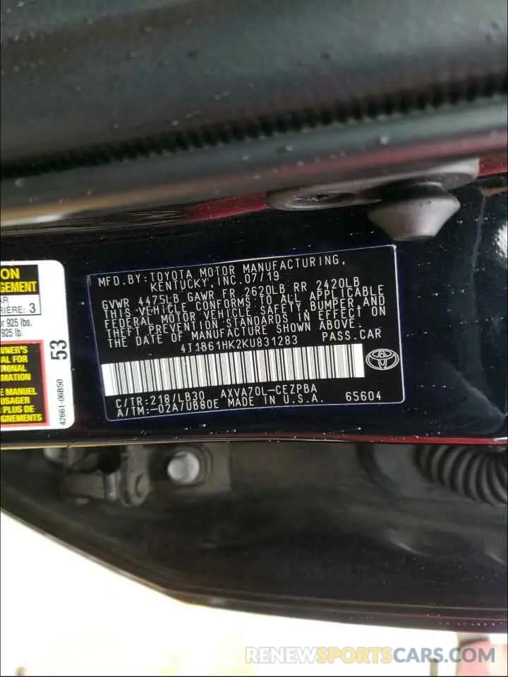 10 Photograph of a damaged car 4T1B61HK2KU831283 TOYOTA CAMRY 2019