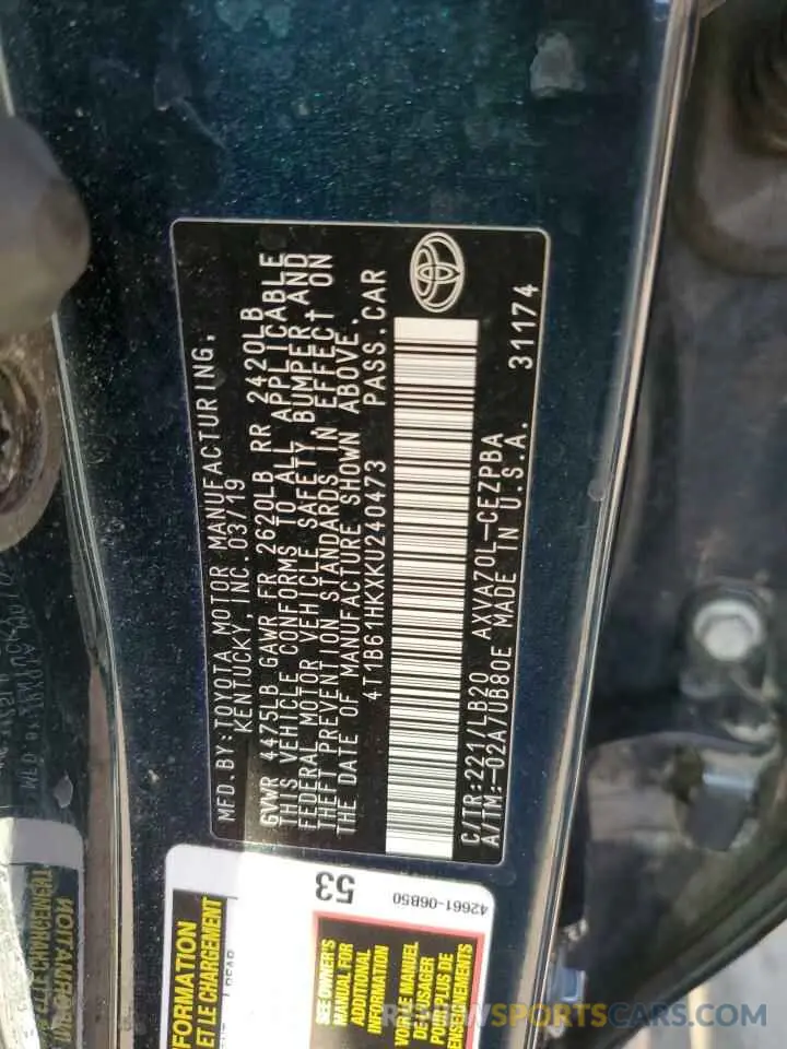 12 Photograph of a damaged car 4T1B61HKXKU240473 TOYOTA CAMRY 2019